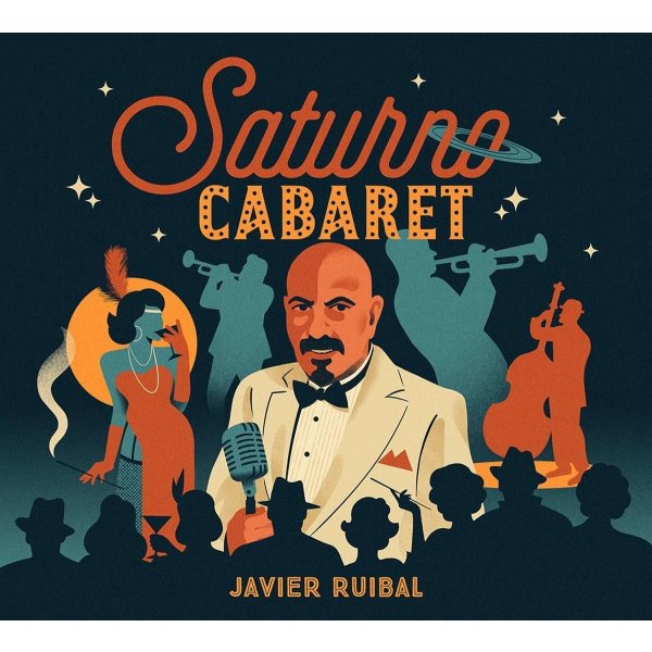 Javier Ruibal: Saturno Cabaret