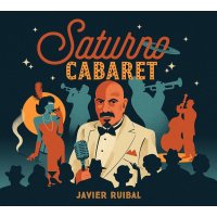 Javier Ruibal: Saturno Cabaret