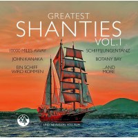 Various Artists: Greatest Shanties Vol. 1 (und ne Buddel...