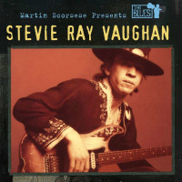 Stevie Ray Vaughan: Martin Scorsese Presents The Blues...