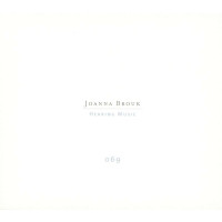 Joanna Brouk: Hearing Music