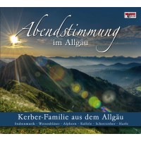 Kerber-Familie aus dem Allgäu: Abendstimmung im...