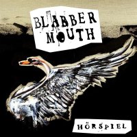 Blabbermouth: Hörspiel