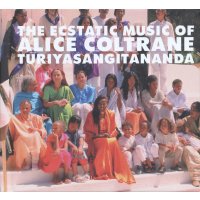 Alice Coltrane (1937-2007): World Spirituality Classics...