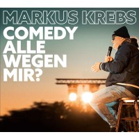 Markus Krebs: Comedy alle wegen mir? - Live