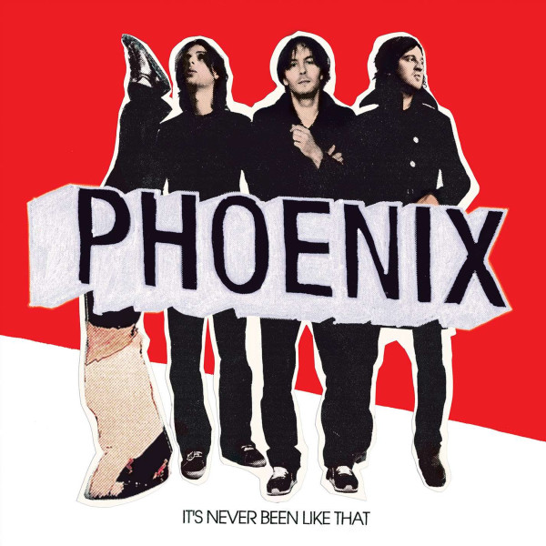 Phoenix: Its Never Been Like That