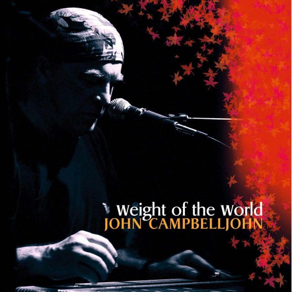 John Campbelljohn: Weight Of The World