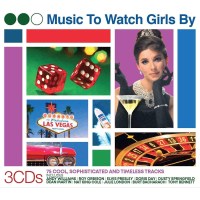 Various: Music To Watch Girls By: 75 Cool, Sophisticated...