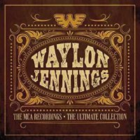 Waylon Jennings: The MCA Recordings: The Ultimate Collection