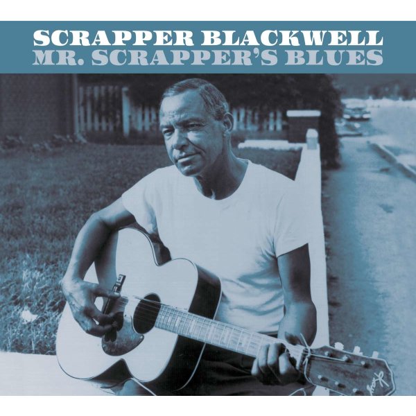 Scrapper Blackwell: Mr. Scrappers Blues (+9 Bonus Tracks) (Limited Edition)