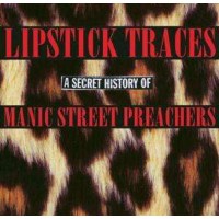 Manic Street Preachers: A Secret History Of (B-Sides etc.)