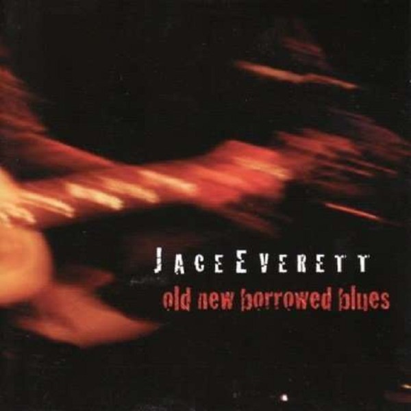 Jace Everett: Old New Borrowed Blues