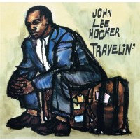 John Lee Hooker: Travelin (+Bonus Album Im John Lee...