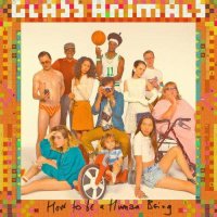 Glass Animals: How To Be A Human Being (Limited Edition)...