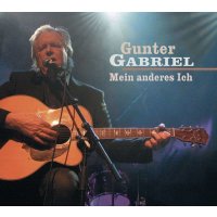 Gunter Gabriel: Mein anderes Ich