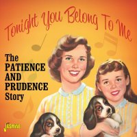 Patience & Prudence: Tonight You Belong To Me: The...