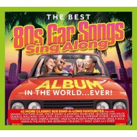 Best 80s Car Songs Sing Along Album In The World: Best...