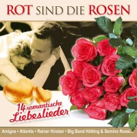 Various Artists: Rot sind die Rosen