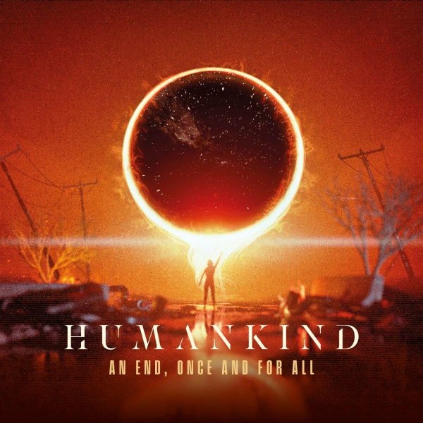 Human Kind: An End, Once And For All