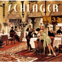 Various: Schlager im Spiegel der Zeit, 1933