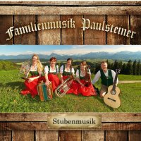 Familienmusik Paulsteiner: Stubenmusik