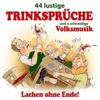 Various: 44 lustige Trinksprüche und a schneidige...