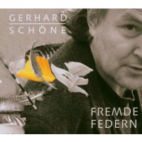 Gerhard Schöne: Fremde Federn