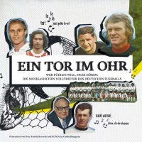 Various: Ein Tor im Ohr: Wer fühlen will, muss...