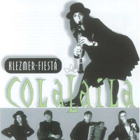 Colalaila: Klezmer Fiesta