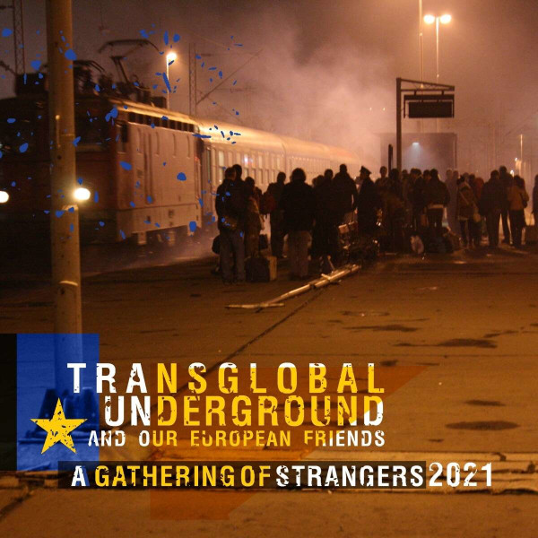 Transglobal Underground: Transglobal Underground: A Gathering Of Strangers 2021