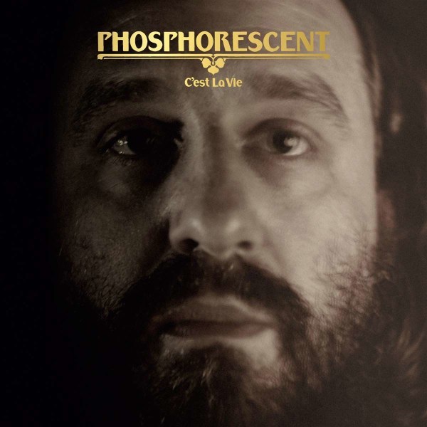 Phosphorescent: Cest La Vie