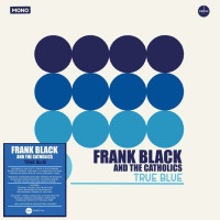 Frank Black (Black Francis): True Blue (remastered) (Mono)