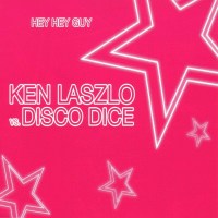 Ken Laszlo: Hey Hey Guy