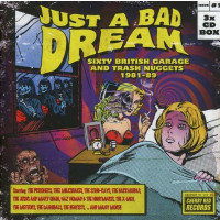 Various: Just A Bad Dream: Sixty British Garage And Trash...