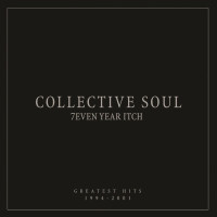 Collective Soul: 7even Year Itch: Greatest Hits 1994 - 2001