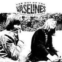 The Vaselines: The Way Of The Vaselines: A Complete History