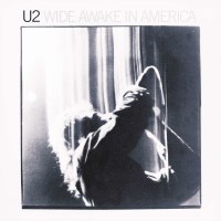 U2: Wide Awake In America