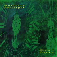 Anthony Phillips (ex-Genesis): Slow Dance -...