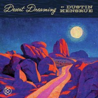 Dustin Kensrue: Desert Dreaming