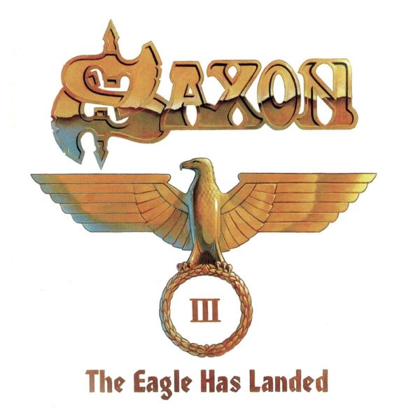 Saxon: The Eagle Has Landed, Part 3 (Live)