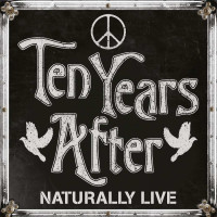 Ten Years After: Naturally Live (180g) (Limited Numbered Edition) (Crystal Clear Vinyl)