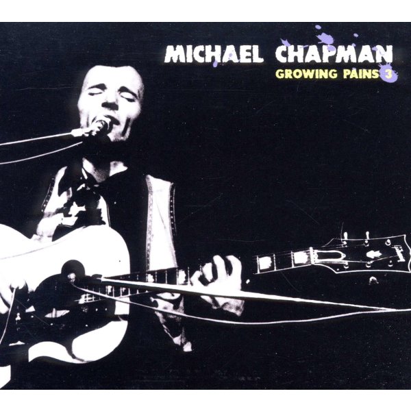 Michael Chapman (1941-2021): Growing Pains 3