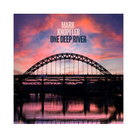 Mark Knopfler: One Deep River