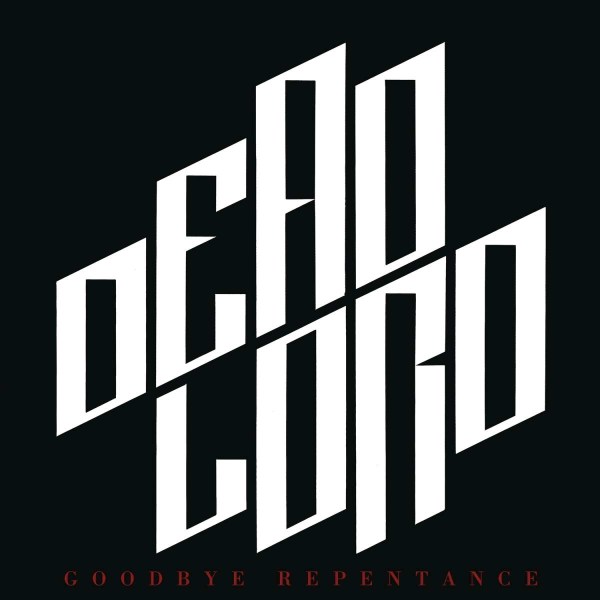 Dead Lord: Goodbye Repentance (10th Anniversary) (remastered) (180g) (Transparent Orange Vinyl)