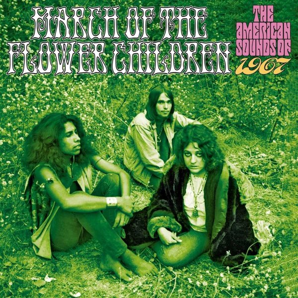 Various Artists: March Of The Flower Children: The American Sounds Of 1967