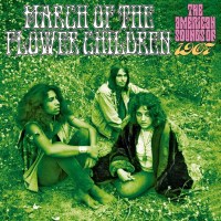 Various Artists: March Of The Flower Children: The...