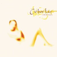 Cocteau Twins: Milk & Kisses