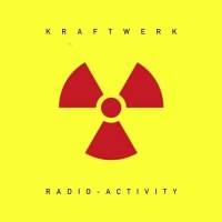 Kraftwerk: Radio-Activity