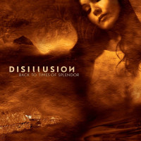 Disillusion: Back To Times Of Splendor (20th Anniversary...