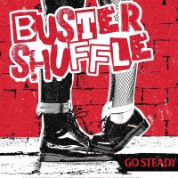 Buster Shuffle: Go Steady (Limited Indie Edition) (Blood...